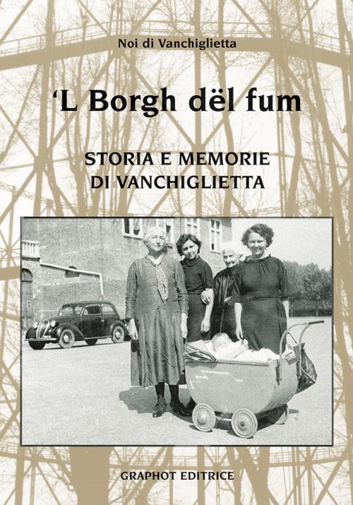 'L Borg dël füm. Storie e memoria di Vanchiglietta - copertina