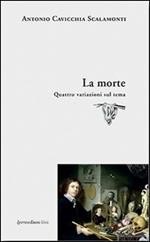 La morte. Quattro variazioni sul tema