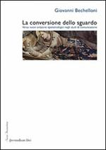 La conversione dello sguardo. Verso nuovi orizzonti epistemologici negli studi di comunicazione