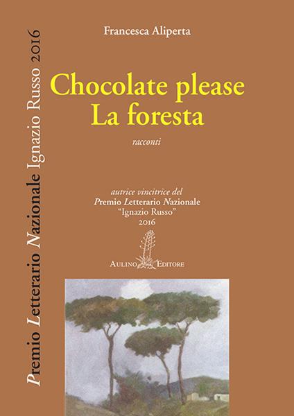 Chocolate please-La foresta - Francesca Aliperta - copertina