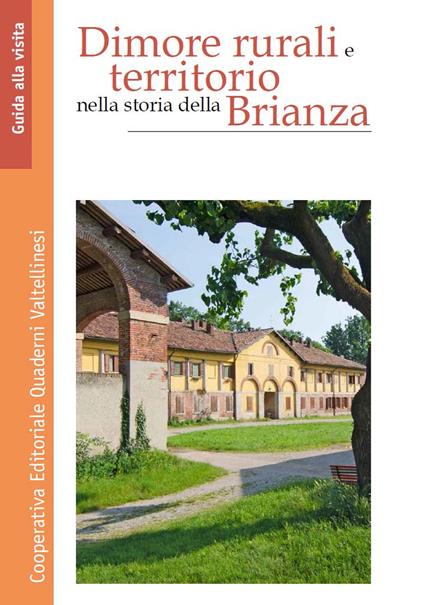 Dimore rurali e territorio nella storia della Brianza - Paolo Bossi - copertina