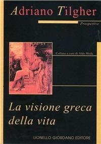 La visione greca della vita - Adriano Tilgher - copertina