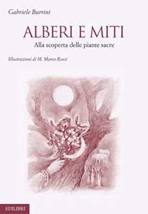 Image of Alberi e miti. Alla scoperta delle piante sacre