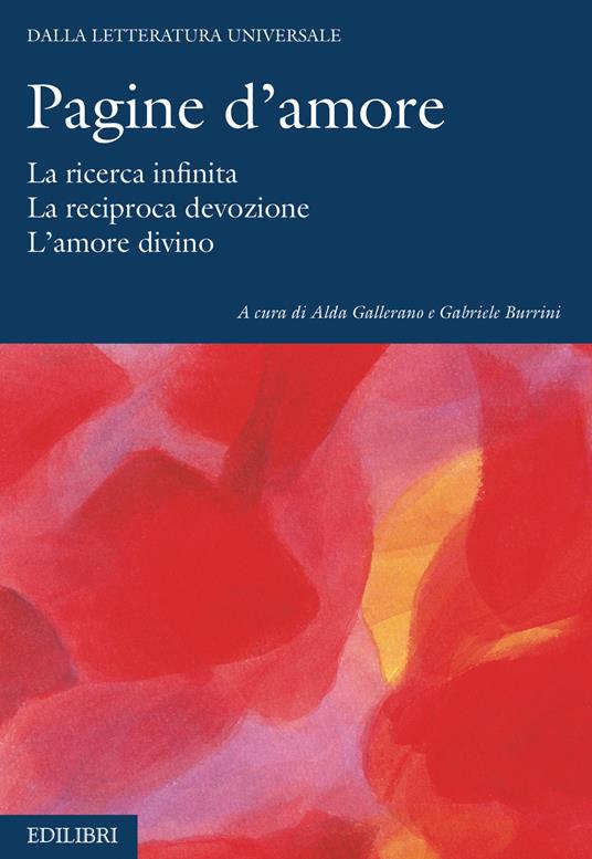 Pagine d'amore. La ricerca infinita. La reciproca devozione. L'amore divino - copertina