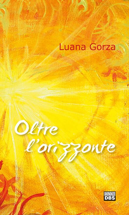 Oltre l'orizzonte - Luana Gorza - copertina