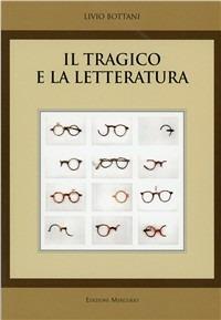 Il tragico e la letteratura - Livio Bottani - copertina