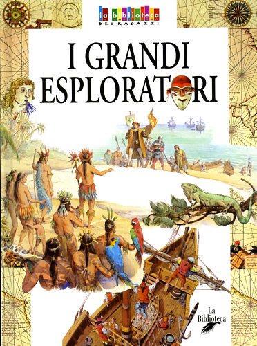 I grandi esploratori - Benedetta Zini - 2