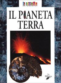 Il pianeta terra - Alessio Argentieri,Elena Dalmastri - 3