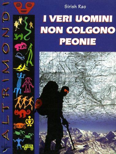 I veri uomini non colgono peonie - Sirish Rao - 2