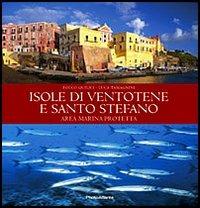 Isole di Ventotene e Santo Stefano. Area marina protetta. Ediz. illustrata - Folco Quilici,Luca Tamagnini - copertina