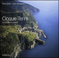 Cinque Terre. Tra Portovenere e Levanto. Ediz. italiana e inglese - Folco Quilici,Luca Tamagnini - copertina