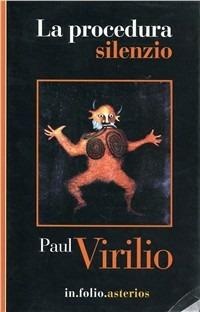 La procedura silenzio - Paul Virilio - copertina