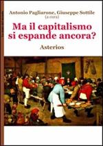 Ma il capitalismo si espande ancora?