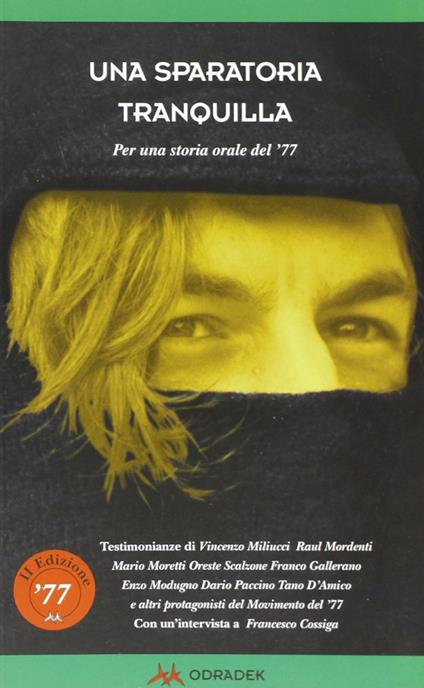 Una sparatoria tranquilla per una storia orale del '77 - copertina