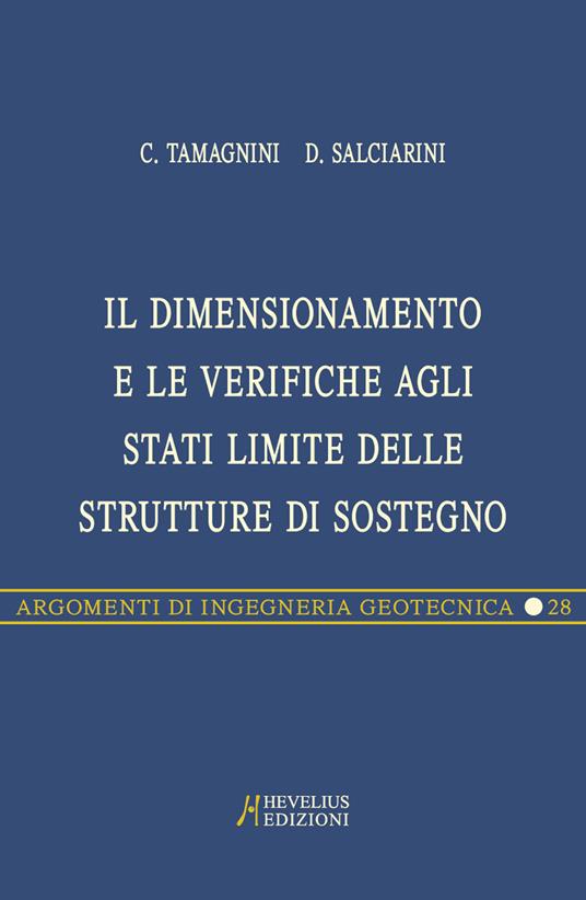 Il dimensionamento e le verifiche agli stati limite delle strutture di sostegno - Claudio Tamagnini,Diana Salciarini - copertina