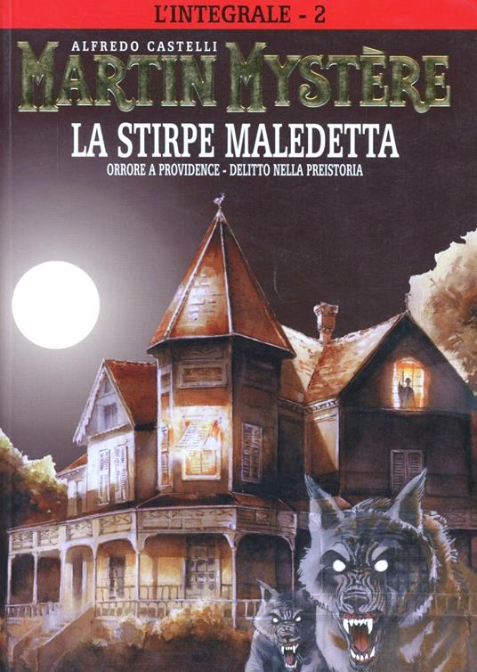 L' integrale di Martin Mystère. Vol. 2: stirpe maledetta, La. - Alfredo Castelli - copertina