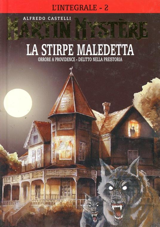 L' integrale di Martin Mystère. Vol. 2: stirpe maledetta, La. - Alfredo Castelli - copertina