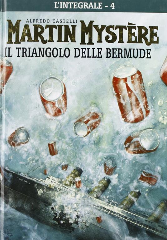 L' integrale di Martin Mystère. Vol. 4: triangolo delle Bermude, Il. - Alfredo Castelli - copertina