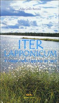 Iter lapponicum. In viaggio nella Lapponia dei Sami - Ada Grilli Bonini - copertina