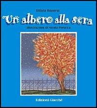 Un albero alla sera - Giliola Roversi,Nicola Perucca - copertina