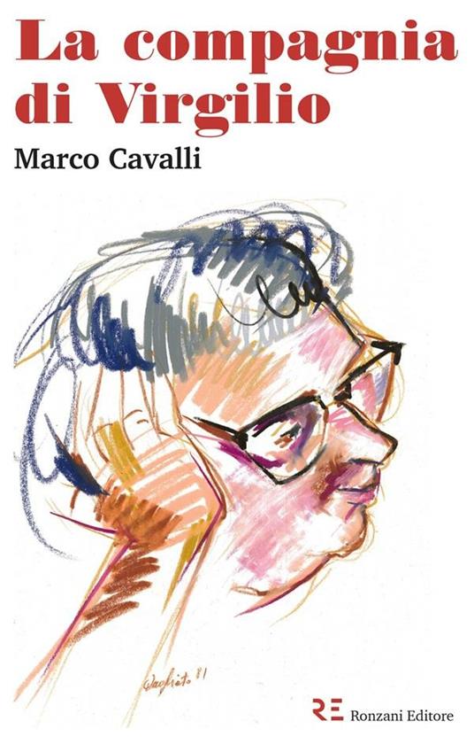 La compagnia di Virgilio. Storie di libri e di amici nella Vicenza di Virgilio Scapin: Parise, Pozza, Bandini, Meneghello... - Marco Cavalli - ebook