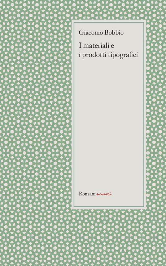 I materiali e i prodotti tipografici - Giacomo Bobbio - copertina