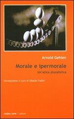 Morale e ipermorale. Un'etica pluralistica