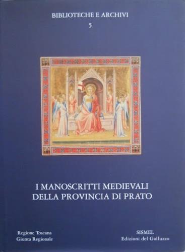 Manoscritti medievali della Toscana. Vol. 1: I manoscritti medievali della provincia di Pistoia. - copertina