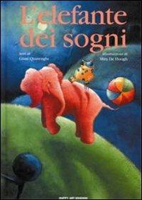 L' elefante dei sogni - Giusi Quarenghi,Mira De Hoogh - copertina