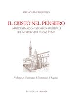 Il Cristo nel pensiero. Immedesimazioni storico-spirituali sul mistero dei nuovi tempi. Vol. 2: universo di Tommaso d'Aquino, L'.