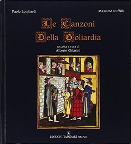 Le canzoni della goliardia - Massimo Ruffilli,Paolo Lombardi,Alberto Chiarini - copertina