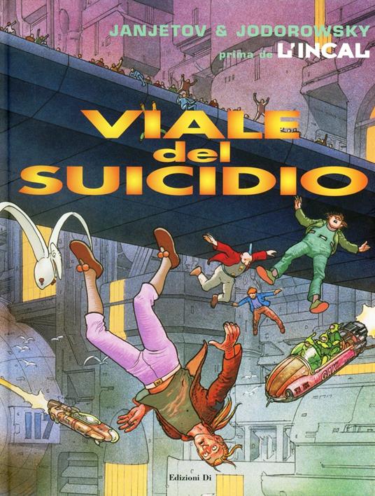 Viale del Suicidio. Prima de L'Incal. Vol. 6 - Zoran Janjetov,Alejandro Jodorowsky - copertina