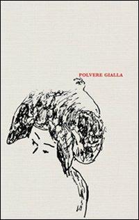 Polvere gialla. La collezione di Lucia e Silvio Arcelloni - copertina