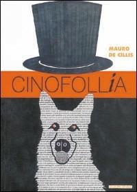 Cinofollia - Mauro De Cillis - copertina