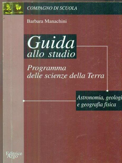 Programma delle scienze della terra. Guida allo studio - Barbara Manachini - 2