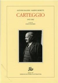 Carteggio (1915-1962) - Marino Moretti,Antonio Baldini - copertina