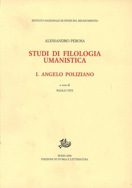 Studi di filologia umanistica. Vol. 1: Angelo Poliziano - Alessandro Perosa - copertina