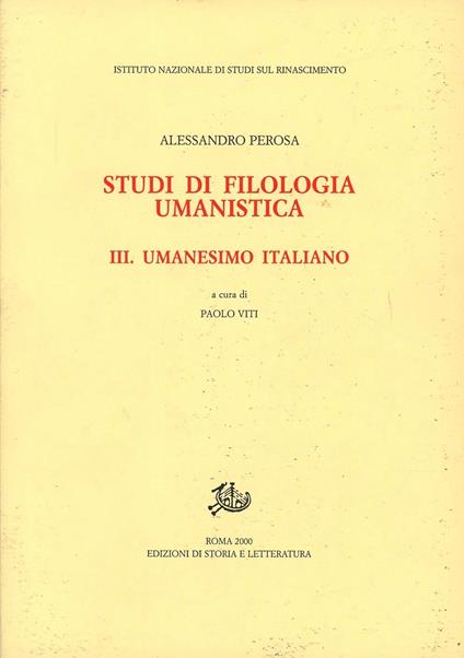 Studi di filologia umanistica. Vol. 3: Umanesimo italiano. - Alessandro Perosa - copertina