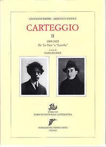 Carteggio. Vol. 2: 1909-1915. Da «La Voce» a «Lacerba». - Giovanni Papini,Ardengo Soffici - copertina