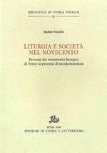 Liturgia e società nel Novecento. Percorsi del movimento liturgico di fronte ai processi di secolarizzazione