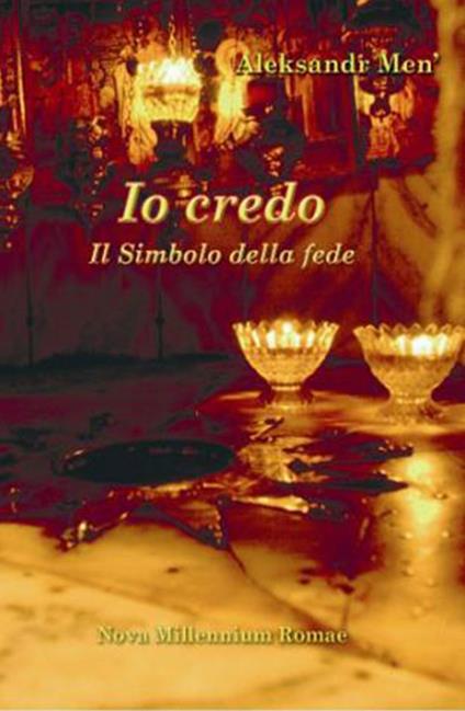 Io credo. Il simbolo della fede - Aleksandr Men' - copertina