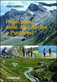 Primi passi nelle Alpi aurine e pusteresi. 105 facili passeggiate - Fabio Cammelli - copertina