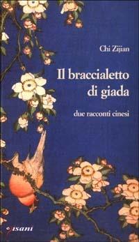 Il braccialetto di giada - Chi Zijian - copertina