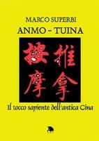 Anmo. Tuina. Il tocco sapiente dell'antica Cina