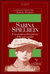 Sabina Spielrein. Una pioniera dimenticata della psicoanalisi - copertina