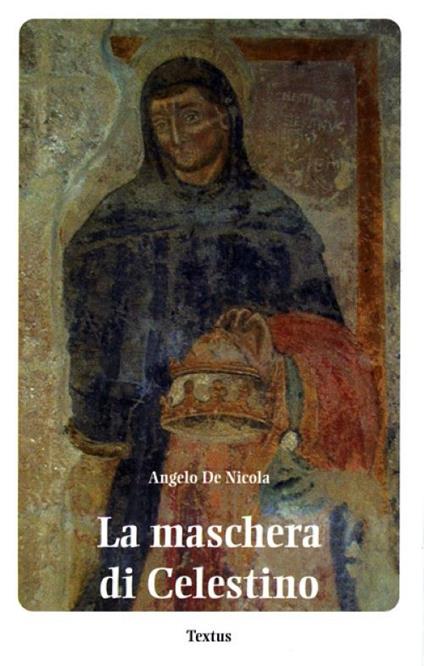 La maschera di Celestino - Angelo De Nicola - copertina