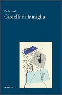 Gioielli di famiglia - Paola Muzi - copertina