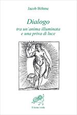 Dialogo tra un'anima illuminata e una priva di luce