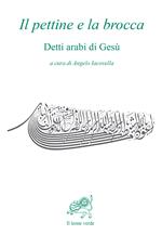 Il pettine e la brocca. Detti arabi di Gesù