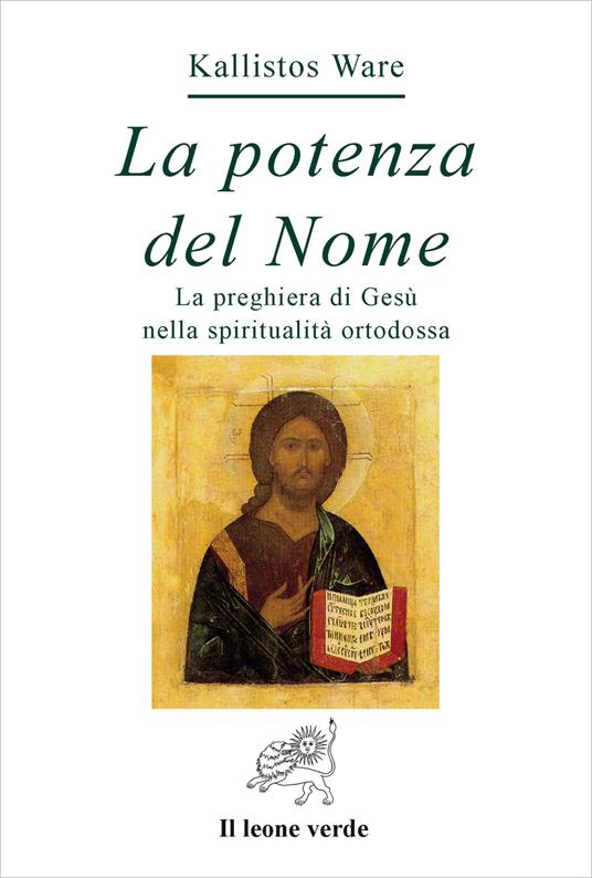 La potenza del nome. La preghiera di Gesù nella spiritualità ortodossa - Kallistos Ware - copertina